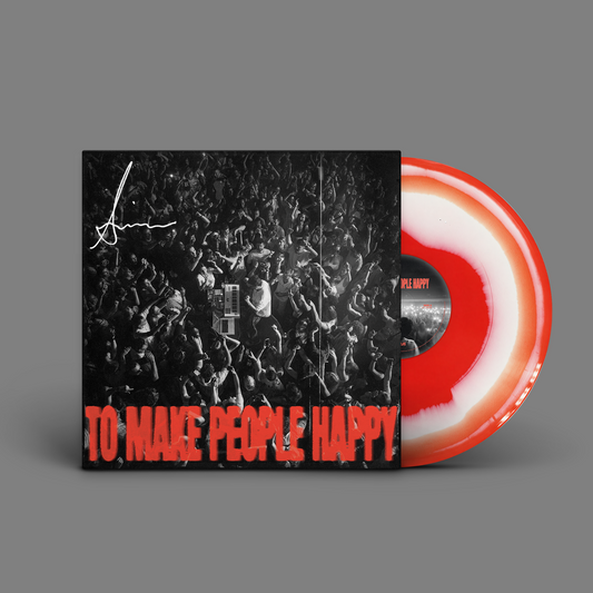 TO MAKE PEOPLE HAPPY (Signed Vinyl)